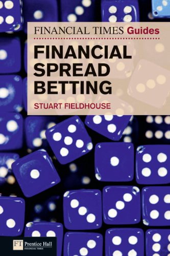 The FT Guide to Financial Spread Betting (The FT Guides)