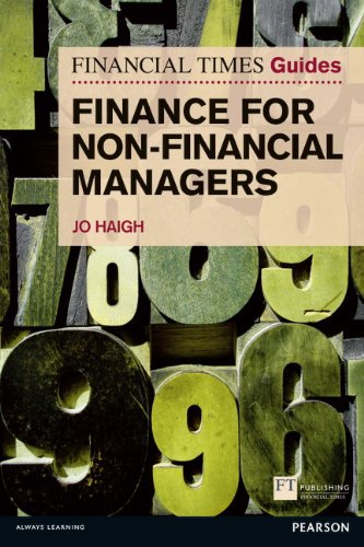 FT Guide to Finance for Non Financial Managers: The Numbers Game and How to Win It (The FT Guides)