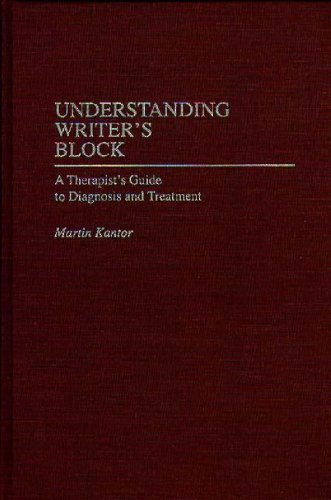 Understanding Writer s Block: A Therapist s Guide to Diagnosis and Treatment