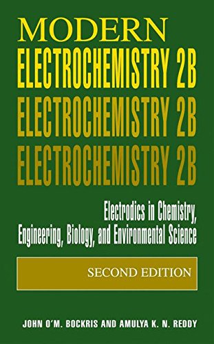 Modern Electrochemistry 2B: Electrodics in Chemistry, Engineering, Biology and Environmental Science: Electrodics in Chemistry, Engineering, Biology and Environmental Science v. 2B
