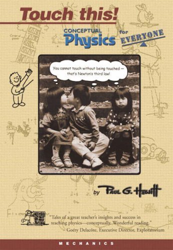 Touch This! Conceptual Physics for Everyone: Mechanics