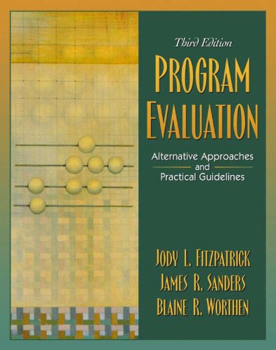 Program Evaluation:Alternative Approaches and Practical Guidelines