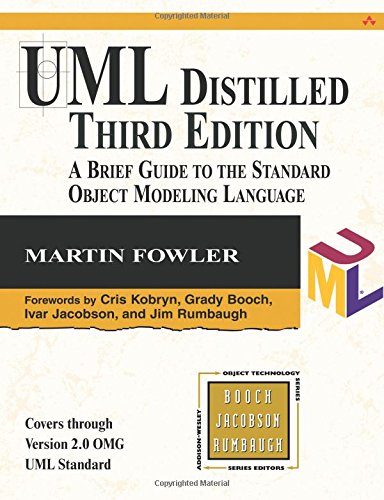 UML Distilled: A Brief Guide to the Standard Object Modeling Language (Object Technology Series)