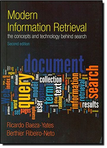 Modern Information Retrieval: The Concepts and Technology Behind Search (ACM Press Books)