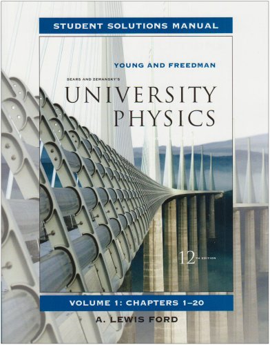 University Physics: Student Solutions Manual v. 1, Chapters 1-20