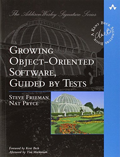 Growing Object-Oriented Software, Guided by Tests (Beck Signature)