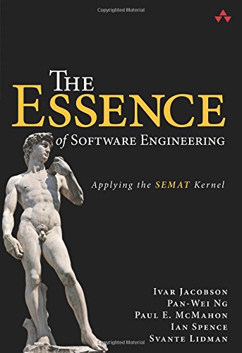 The Essence of Software Engineering: Applying the SEMAT Kernel