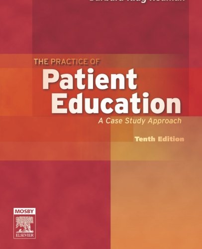 The Practice of Patient Education: A Case Study Approach, 10e