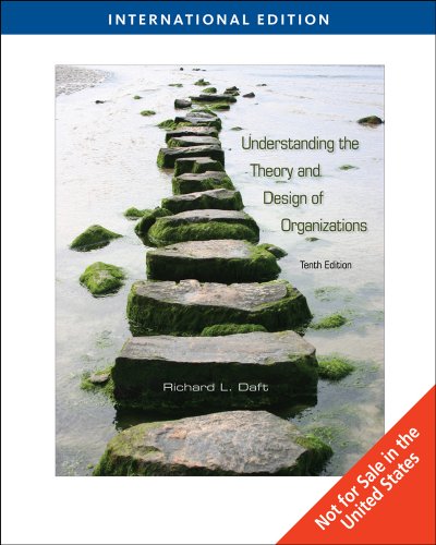 Understanding the Theory and Design of Organizations, International Edition