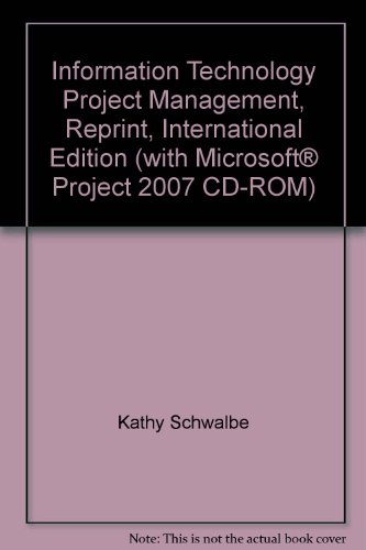 Information Technology Project Management, Reprint, International Edition (with Microsoft® Project 2007 CD-ROM)