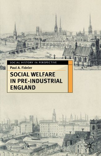 Social Welfare in Pre-industrial England: The Old Poor Law Tradition (Social History in Perspective)