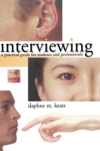 Interviewing: A Practical Guide For Students And Professionals