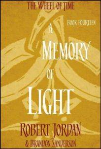 A Memory Of Light : Book 14 of the Wheel of Time (soon to be a major TV series)