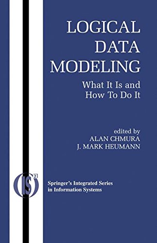 Logical Data Modeling: What it is and How to do it (Integrated Series in Information Systems)