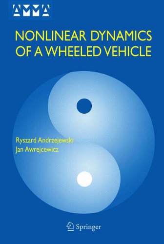 Nonlinear Dynamics of a Wheeled Vehicle (Advances in Mechanics and Mathematics)