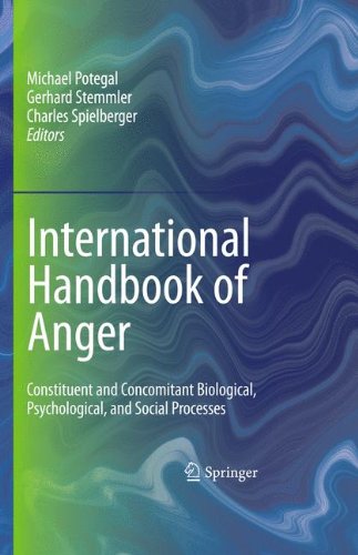 International Handbook of Anger: Constituent and Concomitant Biological, Psychological, and Social Processes