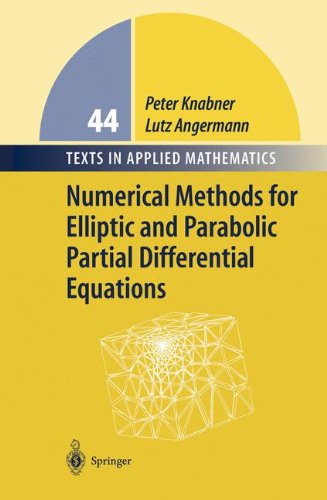 Numerical Methods for Elliptic and Parabolic Partial Differential Equations: An Applications-oriented Introduction (Texts in Applied Mathematics)