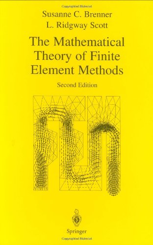 The Mathematical Theory of Finite Element Methods (Texts in Applied Mathematics)