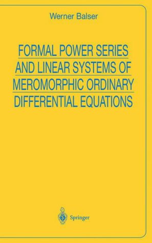 Formal Power Series and Linear Systems of Meromorphic Ordinary Differential Equations (Universitext)