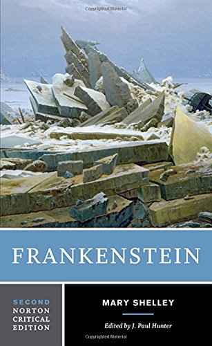 Frankenstein: The 1818 Text, Contexts, Criticism (Norton Critical Editions)