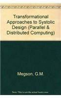 Transformational Approaches to Systolic Design (Parallel & Distributed Computing)