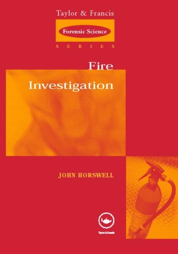 Fire Investigation (International Forensic Science and Investigation)