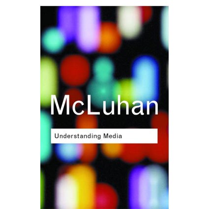 Understanding Media by McLuhan, Marshall ( Author ) ON May-18-2001, Paperback