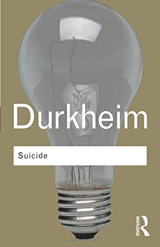 Suicide: A Study in Sociology (Routledge Classics)