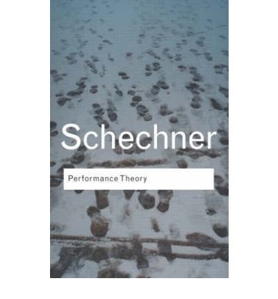 Performance Theory (Routledge Classics)