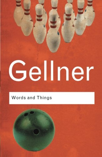 Words and Things: An Examination of, and an Attack on, Linguistic Philosophy, A Special Issue of Cognitive Neuropsychology (Routledge Classics)