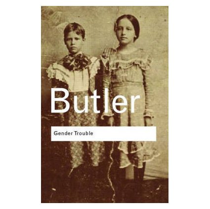 Gender Trouble (Routledge Classics)