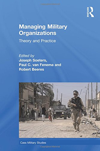 Managing Military Organizations (Cass Military Studies)