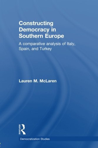 Constructing Democracy in Southern Europe (Democratization Studies)