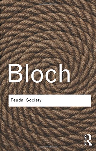 Feudal Society (Routledge Classics)