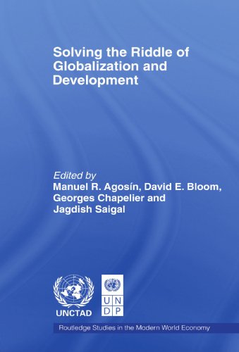 Solving the Riddle of Globalization and Development (Routledge Studies in the Modern World Economy)