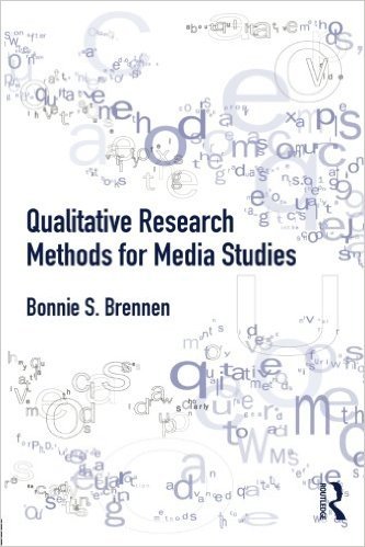 Qualitative Research Methods for Media Studies