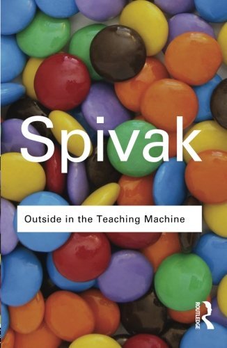 Outside in the Teaching Machine (Routledge Classics)