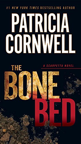 The Bone Bed (Kay Scarpetta Mysteries)