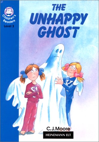 The Unhappy Ghost: Elementary Level 3 (Heinemann Children s Readers)