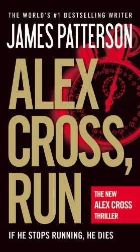 Alex Cross, Run (Alex Cross Novels)