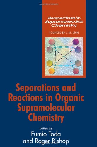 Separations and Reactions in O: Perspectives in Supramolecular Chemistry