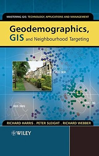 Geodemographics: GIS and Neighbourhood Targeting