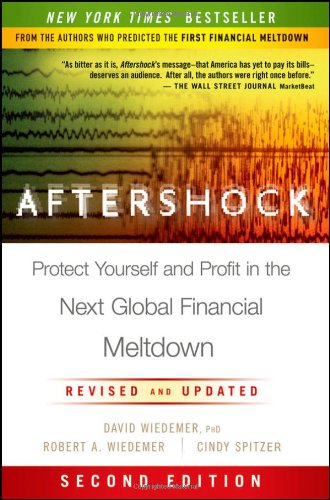 Aftershock: Protect Yourself and Profit in the Next Global Financial Meltdown