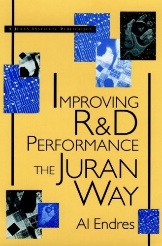 Improving R & D Performance the Juran Way (Wiley Series in Surveying and Boundary)