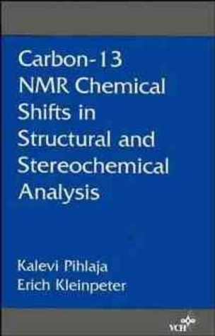 Carbon-13 Nmr Chemical Shifts in Structural and Stereochemical Analysis (Methods in Stereochemical Analysis)