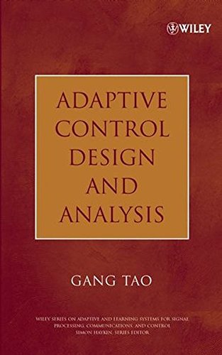 Adaptive Control (Adaptive and Cognitive Dynamic Systems: Signal Processing, Learning,       Communications and Control)