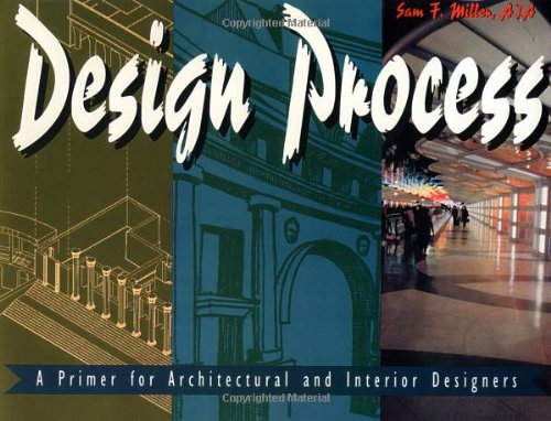 Design Process: A Primer for Architectural and Interior Design (Architecture)