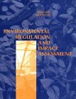 Environmental Regulation and Impact Assessment