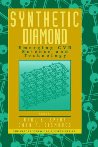 Synthetic Diamond: Emerging CVD Science and Technology (The ECS Series of Texts and Monographs)