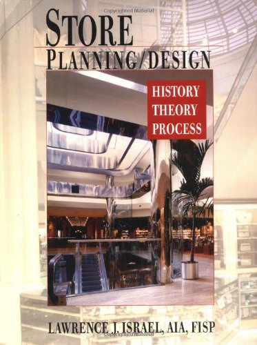 Store Planning/Design: History, Theory, Process